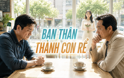 Thanh Tâm kể chuyện: Bạn thân thành con rể