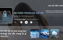 Podcast: AI phủ sóng học đường, mẹ cần trang bị gì cho con?