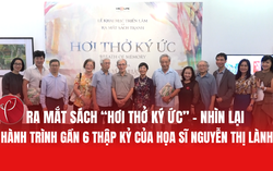 Khai mạc triển lãm và ra mắt sách tranh "Hơi thở ký ức" của họa sĩ Nguyễn Thị Lành