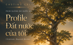 Phim "Profile Đất nước của tôi" tuyển chọn diễn viên quy mô lớn
