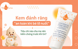 Kem đánh răng "an toàn khi bé lỡ nuốt" - Tiêu chí nào cha mẹ nên kiểm chứng trước khi tin?