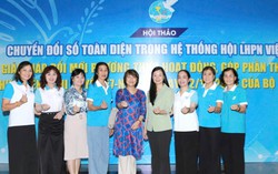 Chuyển đổi số trong hệ thống Hội cần bắt đầu từ tư duy, dữ liệu và con người