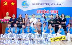 Tiểu phẩm: Đừng để khói thuốc cướp đi hạnh phúc - Hội LHPN xã Đăk Ơ, TP Đồng Nai