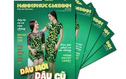 Mời bạn đón đọc Hạnh phúc gia đình số 22 chuyên đề ‘Dâu mới - dâu cũ’ 