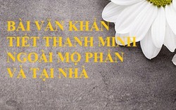 Bài văn khấn tiết Thanh Minh ngoài mộ và tại nhà