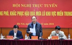 Thủ tướng trực tiếp chỉ đạo khắc phục hậu quả mưa lũ miền Trung