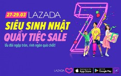 Lazada dành khoản khuyến mãi trị giá 7 tỷ đồng tổ chức 'siêu sinh nhật'