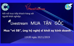 Đón xem livestream ‘Mua tận gốc’ số 5: Mua ‘vé 5B’, ủng hộ nghệ sĩ khởi sự kinh doanh