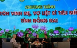 Đồng Nai: Tôn vinh mẹ, vợ liệt sĩ tiêu biểu