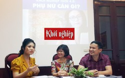 Khởi nghiệp thời 4.0: Phụ nữ cần gì?