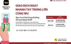 Cùng agribank 'Giao dịch ngay – Nhanh tay trúng lớn cùng WU'