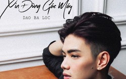 Hoàng tử Ballad Đào Bá Lộc tung single "Xin đừng gác máy"