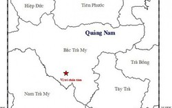 Liên tiếp xảy ra hai trận động đất tại các tỉnh Quảng Nam và Sơn La