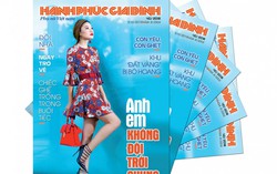 Mời bạn đón đọc Hạnh phúc gia đình số 40 chuyên đề ‘Anh em không đội trời chung’