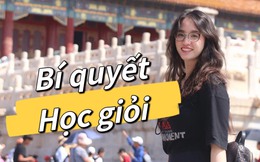 Nữ sinh Hà Nội học trường top đầu Trung Quốc: Để thành công, không được phép rảnh rỗi