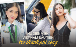Cuộc sống của nữ diễn viên Việt đầu tiên trở thành phi công bây giờ ra sao?