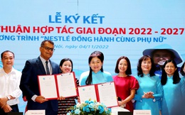 Hội LHPN Việt Nam và Công ty TNHH Nestlé Việt Nam ký thỏa thuận hợp tác giai đoạn 2022-2027