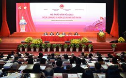 Hội thảo văn hóa 2022: Hoàn thiện thể chế, tìm giải pháp bảo tồn, phát triển văn hóa con người Việt Nam