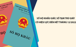 Sổ hộ khẩu giấy, sổ tạm trú giấy chỉ còn giá trị đến hết tháng 12/2022