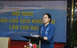 Hội nghị Đoàn Chủ tịch TƯ Hội LHPN Việt Nam: Định hướng 8 chỉ tiêu năm 2023