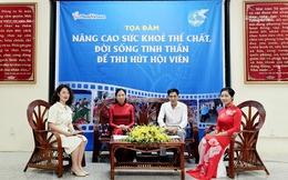 Tọa đàm: Nâng cao sức khỏe thể chất, đời sống tinh thần để thu hút hội viên