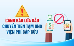Thêm nhiều bệnh viện cảnh báo lừa đảo “chuyển tiền vì con đang cấp cứu”