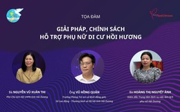 Đón xem Tọa đàm "Chính sách, giải pháp hỗ trợ phụ nữ di cư hồi hương"