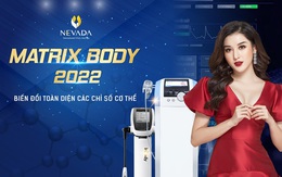 Công nghệ giảm béo đa điểm Matrix Body 2022 - biến đổi toàn diện các chỉ số cơ thể