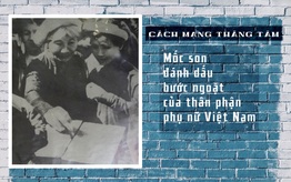 Cách mạng Tháng Tám: Cuộc giải phóng kép với phụ nữ Việt Nam