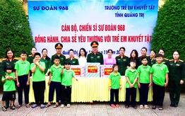 Sư đoàn 968 đồng hành, chia sẻ yêu thương với trẻ em khuyết tật