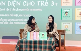 Thời điểm then chốt để nuôi dưỡng cảm xúc và nhân cách của trẻ