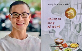 Nhà thơ Nguyễn Phong Việt: "Tuổi thơ tôi là những cái Tết nghèo..."
