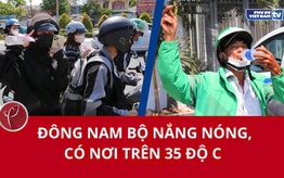 Miền Đông Nam Bộ nắng nóng, có nơi trên 35 độ C