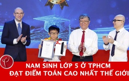 Nam sinh lớp 5 ở TPHCM đạt điểm Toán cao nhất thế giới