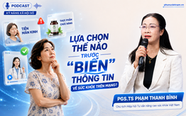 Podcast: Lựa chọn thế nào trước "biển" thông tin về sức khỏe trên mạng?