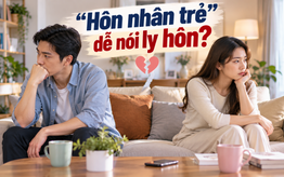 Thanh Tâm kể chuyện: "Hôn nhân trẻ" dễ nói ly hôn?