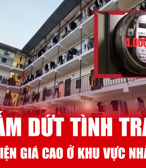 Sắp chấm dứt tình trạng bán điện giá cao 4.000-5.000 đồng/kWh ở nhà trọ