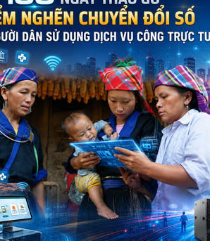 “100 ngày tháo gỡ điểm nghẽn chuyển đổi số": Kỳ 1 - Những “điểm trắng” tiếp cận dịch vụ công