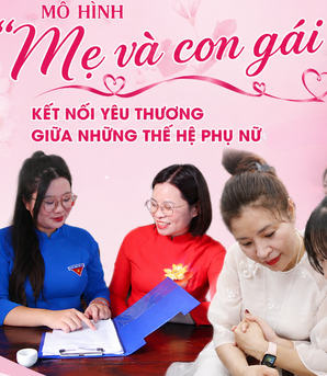 Mô hình "Mẹ và con gái": Kết nối yêu thương giữa những thế hệ phụ nữ