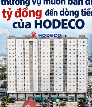 Dòng tiền kinh doanh âm, HODECO muốn bán dự án nhà để có hơn nghìn tỷ đồng