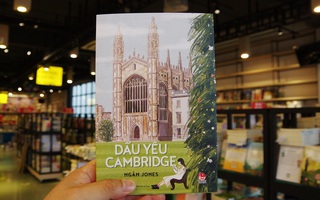 Khám phá đại học Cambridge qua những trang viết mộng mơ