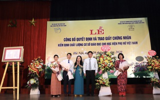 Học viện Phụ nữ Việt Nam nhận Giấy Chứng nhận kiểm định chất lượng giáo dục