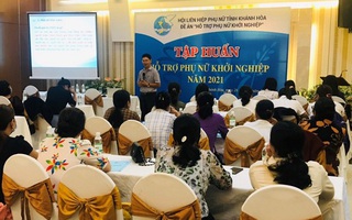 Hội LHPN tỉnh Khánh Hòa tổ chức lớp tập huấn hỗ trợ phụ nữ khởi nghiệp