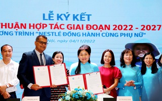 Hội LHPN Việt Nam và Công ty TNHH Nestlé Việt Nam ký thỏa thuận hợp tác giai đoạn 2022-2027
