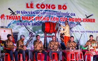 Nhạc Trống lớn của người Khmer trở thành Di sản văn hóa phi vật thể quốc gia 