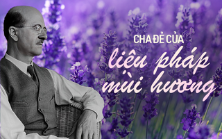 Chuyện về "cha đẻ" của liệu pháp mùi hương: Sáng chế thay đổi thế giới từ tai nạn tình cờ