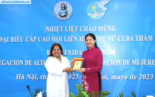 Thắt chặt hơn nữa tình cảm giữa phụ nữ hai nước Việt Nam - Cuba 