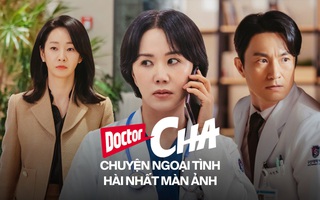 "Doctor Cha" hút khán giả nhờ vụ ngoại tình hài hước nhất màn ảnh 