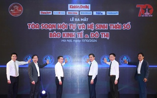 Báo Kinh tế & Đô thị ra mắt tòa soạn hội tụ và hệ sinh thái số