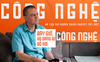 Công nghệ đã cứu rỗi những người khuyết tật này, nhưng bây giờ, chính công nghệ lại đang bỏ rơi họ